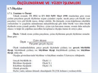 ÖLÇÜLENDİRME VE YÜZEY İŞLEMLERİ
 