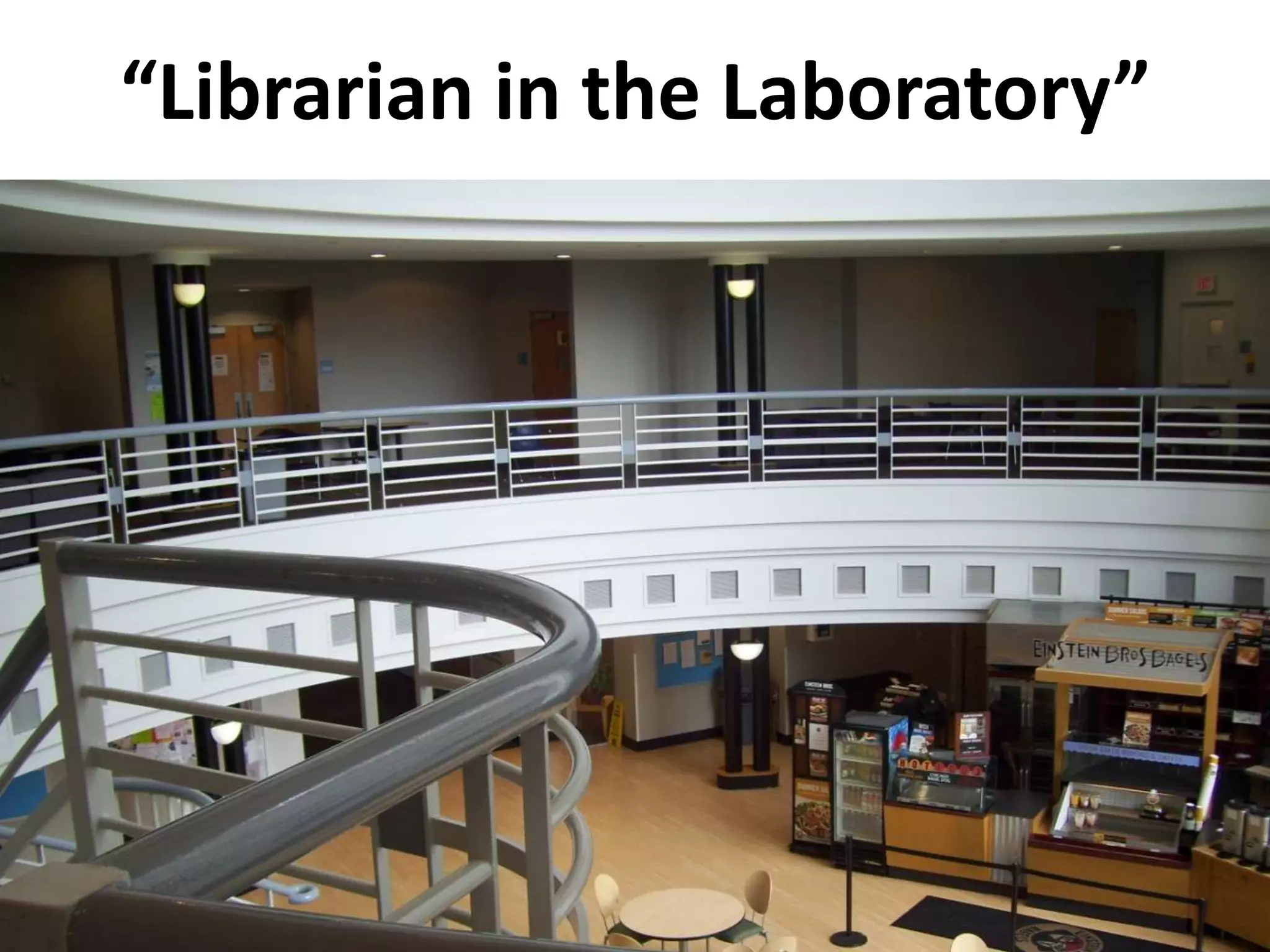 “Librarian in the Laboratory”