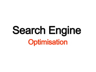 Search Engine   Optimisation 