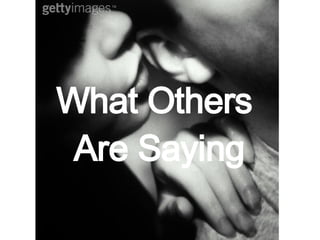 What Others  Are Saying 