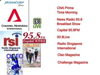 CNA Prime Time Morning News Radio 93.8 Breakfast Show Capital 95.8FM 93.8Live Radio Singapore International Cleo Magazine Challenge Magazine 