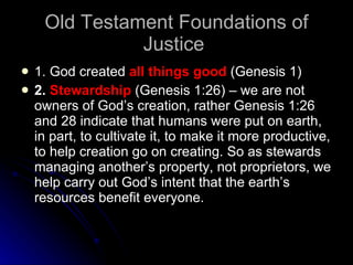 Old Testament Foundations of Justice  ,[object Object],[object Object]