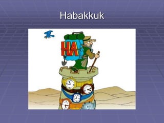 Habakkuk
 