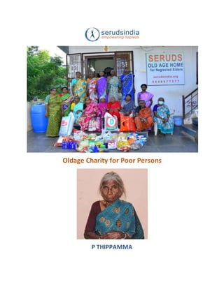 Oldage Charity for Poor Persons
P THIPPAMMA
 