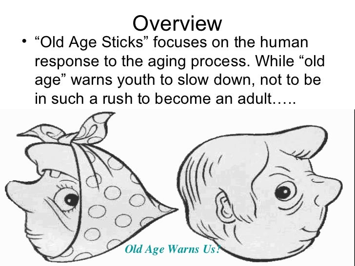 old age sticks