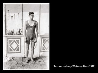 Tarzan: Johnny Weissmuller - 1922 