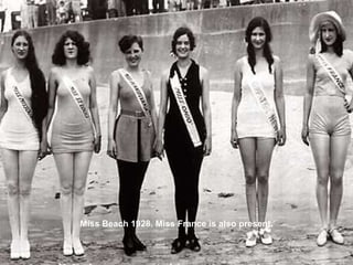 Miss Beach 1928. Miss France is also present. 