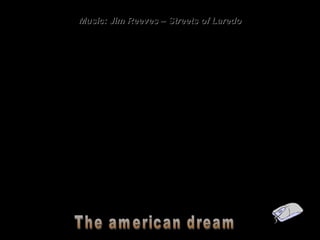 Music: Jim Reeves – Streets of Laredo
 