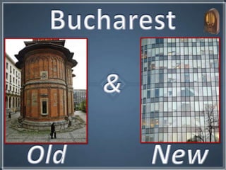 Bucharest & New Old 
