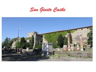 San Giusto CastleSan Giusto Castle
 