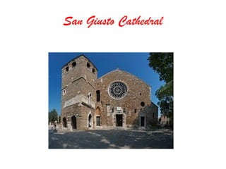 San Giusto Cathedral
 