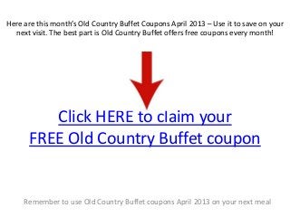 Old country buffet coupons april 2013
