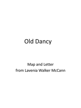 Old Dancy
Map and Letter
from Lavenia Walker McCann
 
