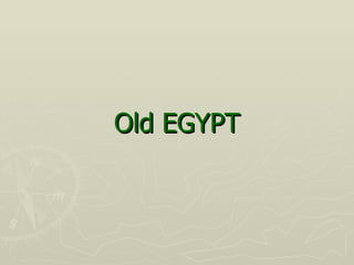 Old EGYPT
 