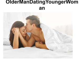 OlderManDatingYoungerWom
an
 