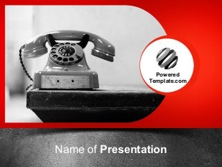 Name of Presentation
Powered
Template.com
 