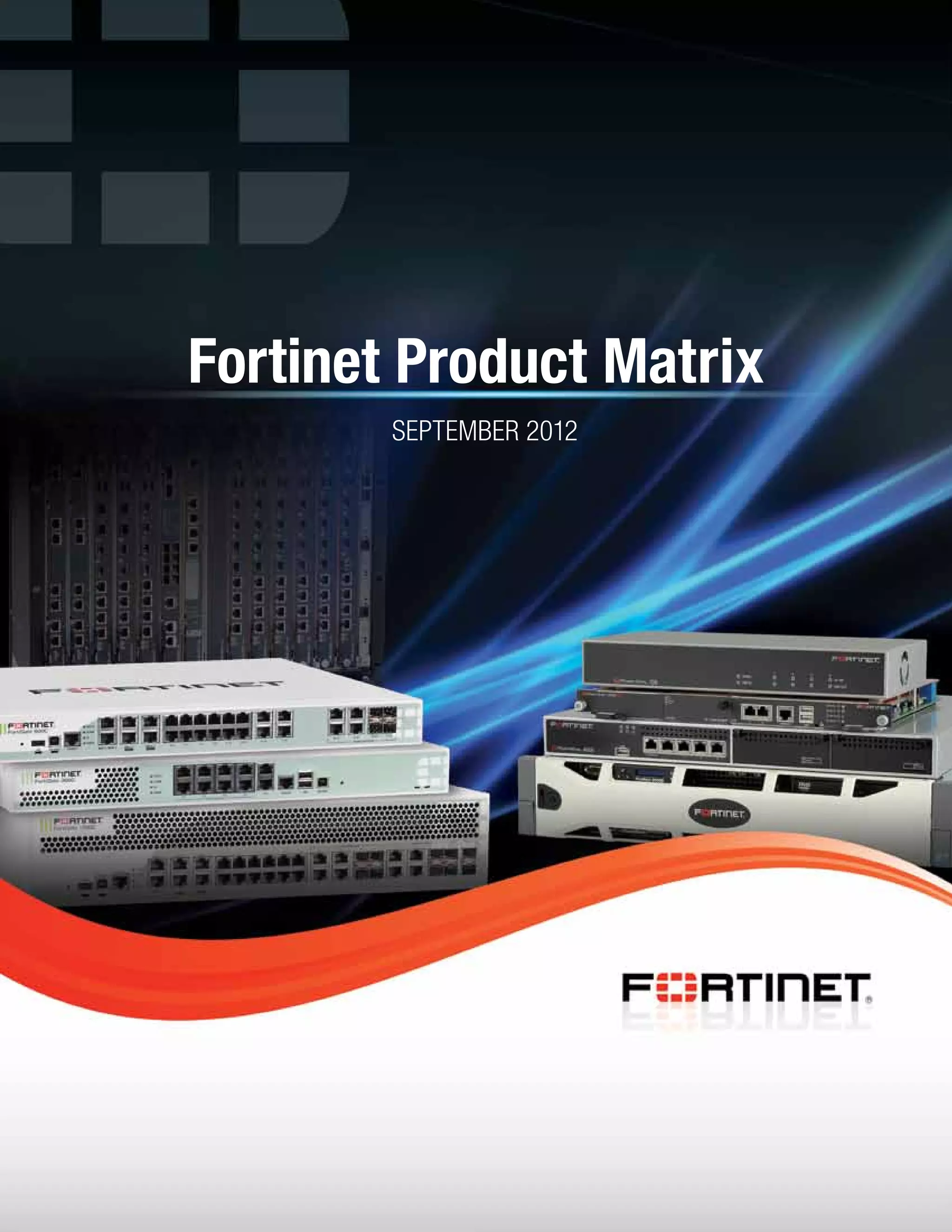 Fortinet Prodects Old Fortinet Product Matrix September 2012.pdf