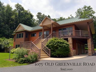 1075 Old Greenville Road
$997,000
 