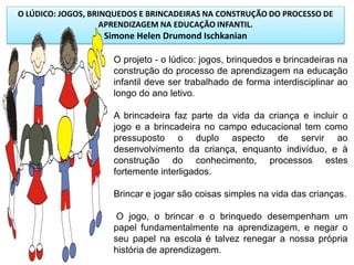 PPT - JOGOS, BRINQUEDOS E BRINCADEIRAS I: uma revisão conceitual PowerPoint  Presentation - ID:5113744