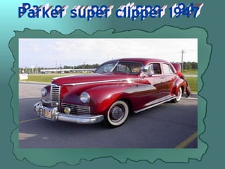 Parker super clipper 1947 