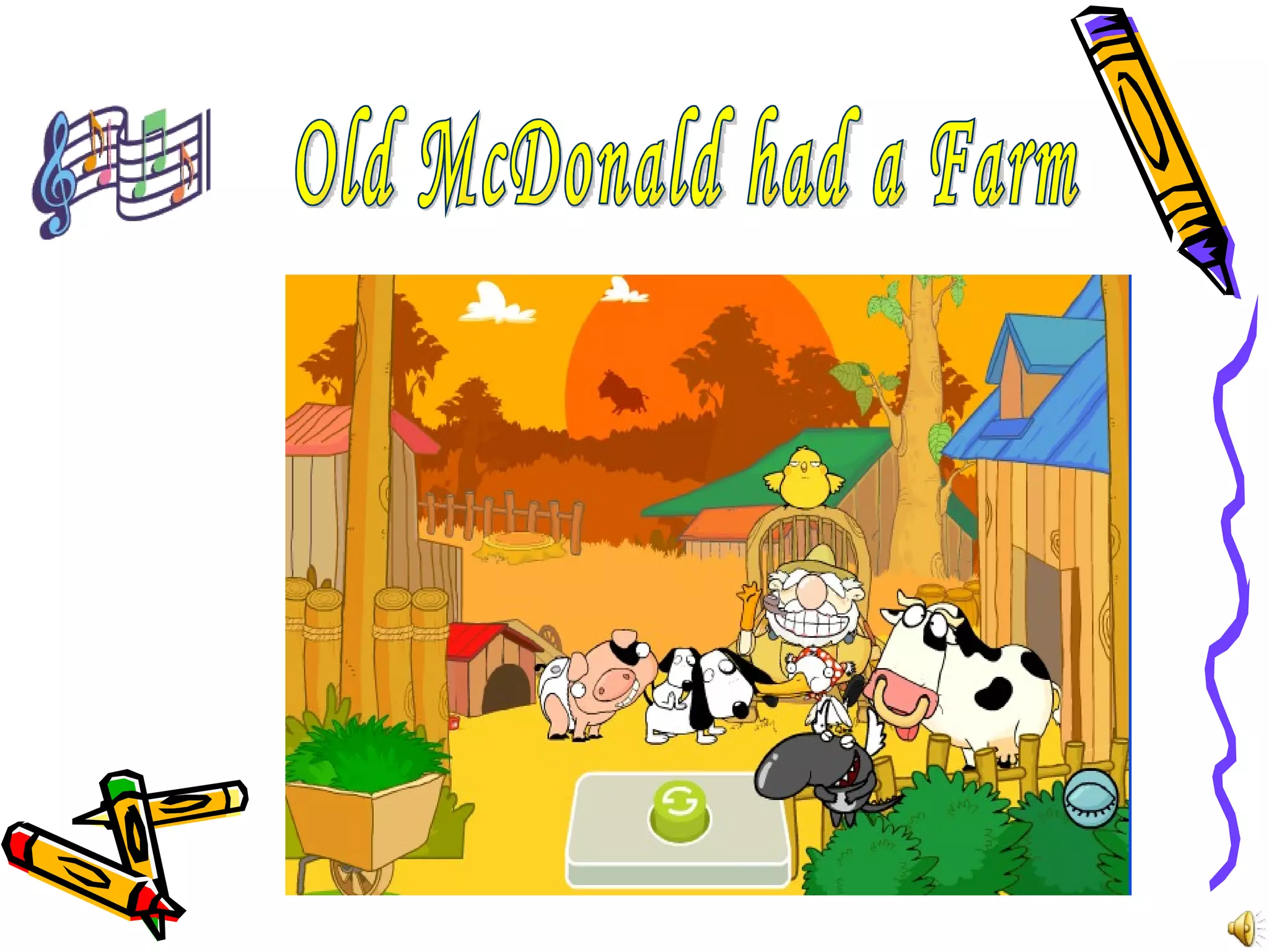 Old McDonald had a Farm 