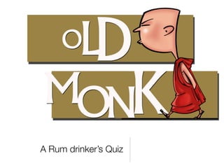 A Rum drinker’s Quiz
 