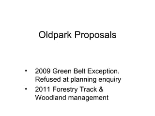 Oldpark Proposals ,[object Object],[object Object]