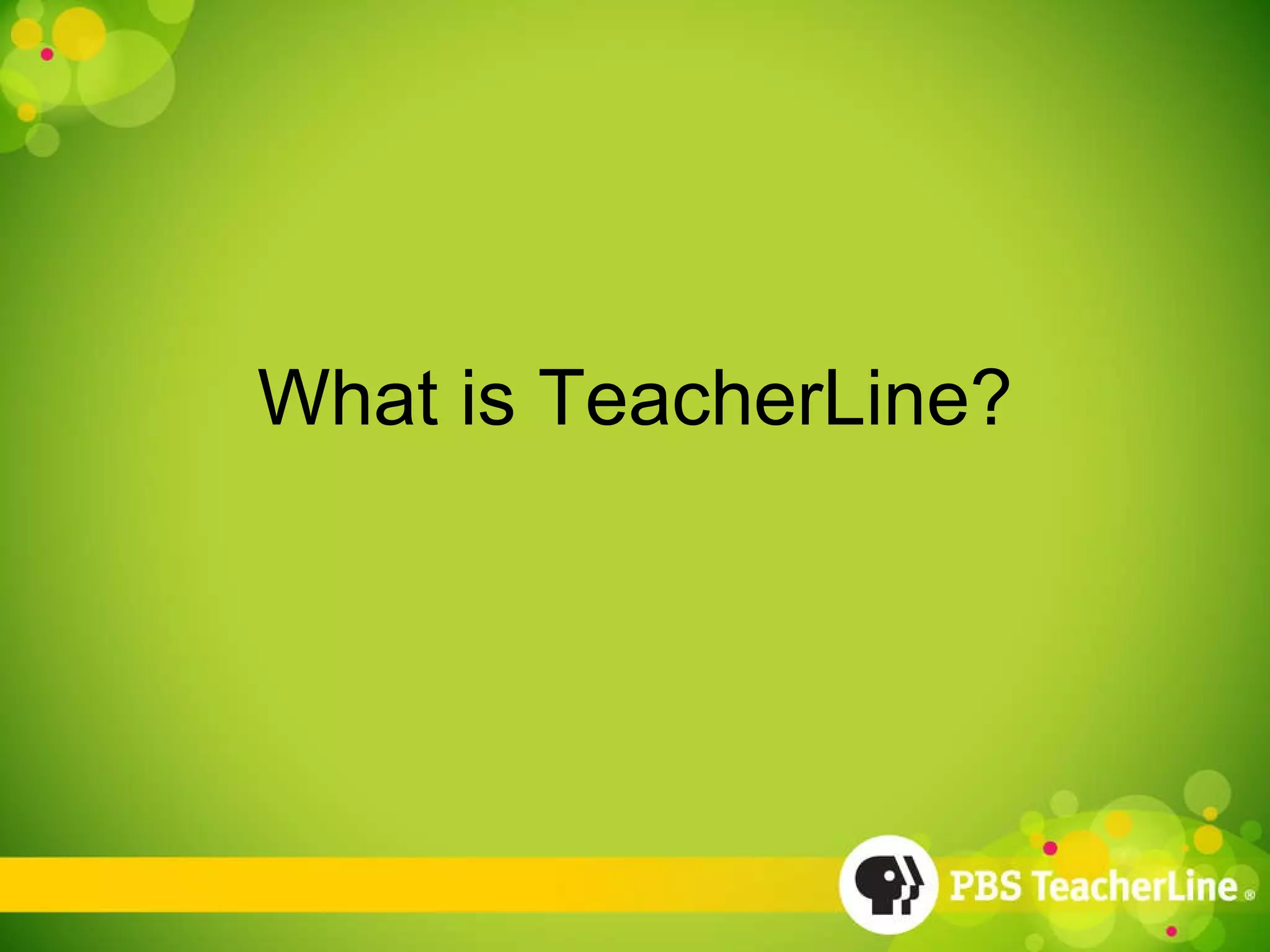 What is TeacherLine? 