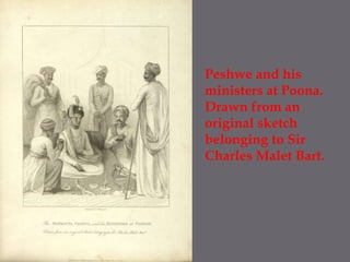 Peshwe and his ministers at Poona. Drawn from an original sketch belonging to Sir Charles Malet Bart.