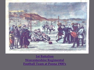1st Battalion Worcestershire RegimentalFootball Team at Poona 1900's
