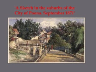 'A Sketch in the suburbs of the City of Poona. September 1871'