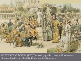 RECEPTION AT POONA (1882)The weekly garden party at Government House, attended by colonial officials and local notables 