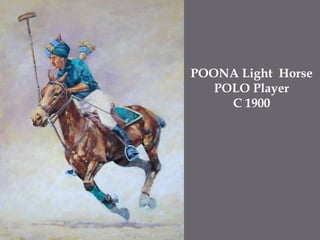 POONA Light  HorsePOLO PlayerC 1900