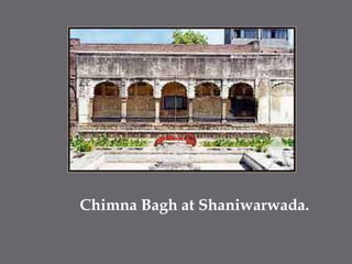 ChimnaBagh at Shaniwarwada.