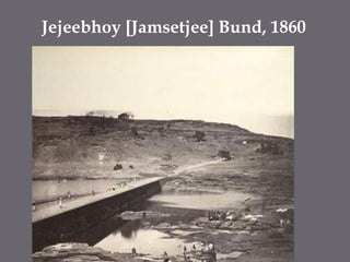 Jejeebhoy [Jamsetjee] Bund, 1860