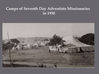 Camps of Seventh Day Adventists Missionaries in 1930