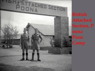 British Attached Section, PoonaPune Camp