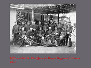 Officers 1st Bn The Queen’s Royal Regiment, Poona 1877