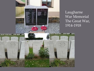 LaugharneWar MemorialThe Great War, 1914-1918
