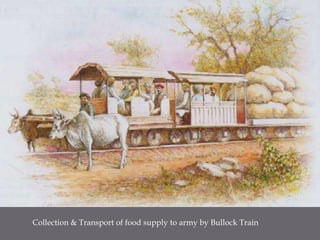 Collection & Transport of food supply to army by Bullock Train