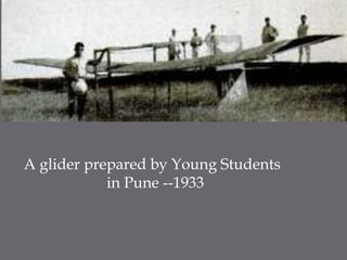 A glider prepared by Young Students in Pune --1933