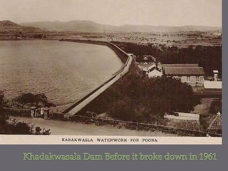 Khadakwasala Dam Before it broke down in 1961