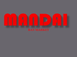 MANDAIRAY MARKET