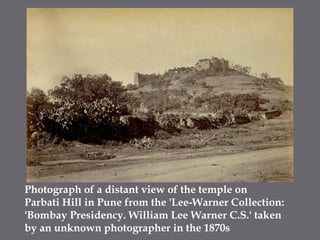 Photograph of a distant view of the temple on Parbati Hill in Pune from the 'Lee-Warner Collection: 'Bombay Presidency. William Lee Warner C.S.' taken by an unknown photographer in the 1870s