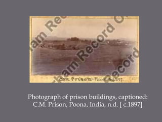 Photograph of prison buildings, captioned: C.M. Prison, Poona, India, n.d. [ c.1897]