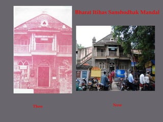 Bharat ItihasSanshodhakMandalNowThen