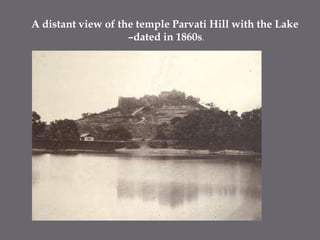 A distant view of the temple Parvati Hill with the Lake –dated in 1860s.