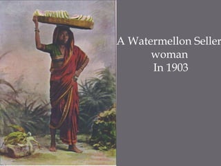 A Watermellon Seller woman  In 1903