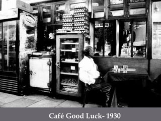 Café Good Luck- 1930