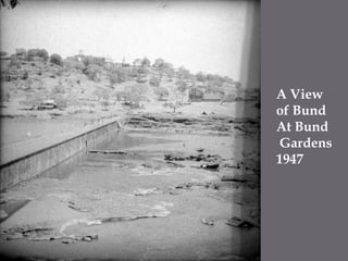 A View of Bund At Bund Gardens1947